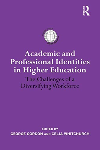 Beispielbild fr Academic and Professional Identities in Higher Education: The Challenges of a Diversifying Workforce zum Verkauf von Blackwell's