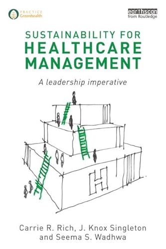 Stock image for Sustainability for Healthcare Management: A Leadership Imperative for sale by SecondSale