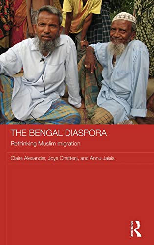 Stock image for The Bengal Diaspora: Rethinking Muslim migration (Routledge Contemporary South Asia Series) for sale by Chiron Media