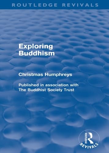 Exploring Buddhism (Routledge Revivals) (9780415531115) by Humphreys, Christmas