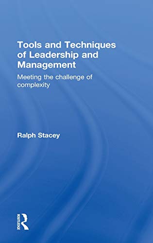 9780415531177: Tools and Techniques of Leadership and Management: Meeting the Challenge of Complexity