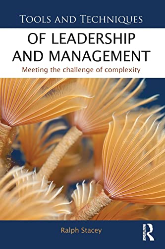 Stock image for Tools and Techniques of Leadership and Management: Meeting the Challenge of Complexity for sale by Blackwell's