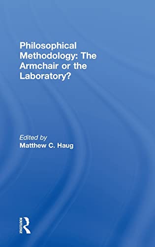 Stock image for Philosophical Methodology: The Armchair or the Laboratory? for sale by Chiron Media