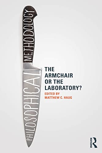 9780415531320: Philosophical Methodology: The Armchair or the Laboratory?