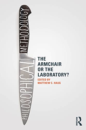 Stock image for Philosophical Methodology: The Armchair or the Laboratory? for sale by HPB Inc.