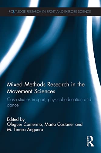 Beispielbild fr Mixed Methods Research in the Movement Sciences : Case Studies in Sport, Physical Education and Dance zum Verkauf von Blackwell's