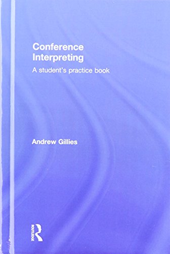 9780415532341: Conference Interpreting: A Student’s Practice Book