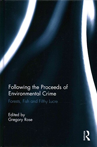 Stock image for Following the Proceeds of Environmental Crime: Fish, Forests and Filthy Lucre for sale by Chiron Media