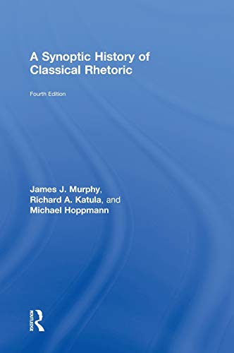 Beispielbild fr A Synoptic History of Classical Rhetoric zum Verkauf von Chiron Media