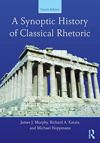 Stock image for A Synoptic History of Classical Rhetoric for sale by Better World Books Ltd