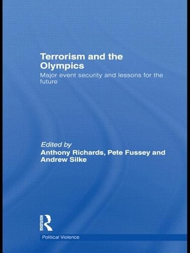 9780415532426: Terrorism and the Olympics: Major Event Security and Lessons for the Future (Political Violence)