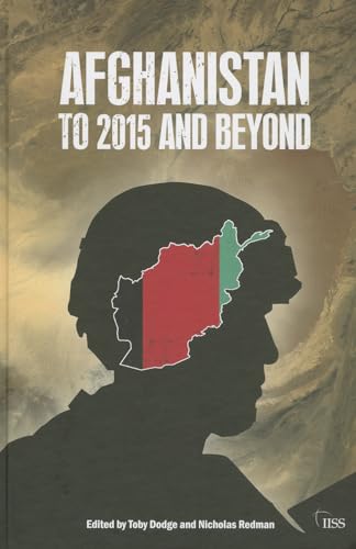 9780415532570: Afghanistan: to 2015 and Beyond (Adelphi series)