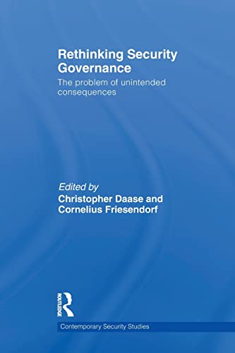 Imagen de archivo de Rethinking Security Governance: The Problem of Unintended Consequences a la venta por Blackwell's