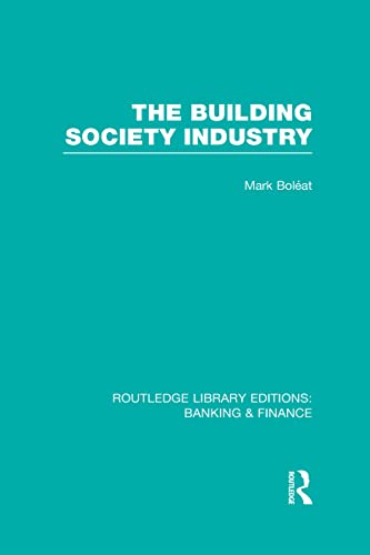 Stock image for Building Society Industry (RLE Banking & Finance) (Routledge Library Editions: Banking & Finance) for sale by Chiron Media