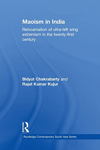 Imagen de archivo de Maoism in India: Reincarnation of Ultra-Left Wing Extremism in the Twenty-First Century a la venta por Blackwell's