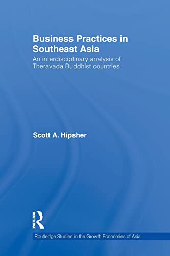 Imagen de archivo de Business Practices in Southeast Asia: An interdisciplinary analysis of theravada Buddhist countries a la venta por Blackwell's