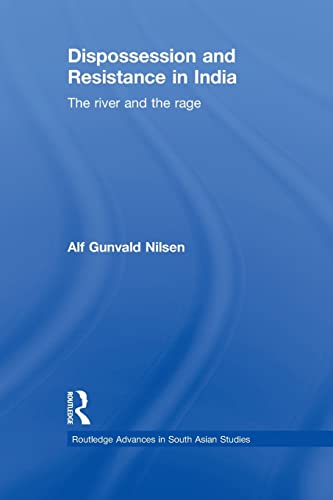 Imagen de archivo de Dispossession and Resistance in India: The River and the Rage a la venta por Blackwell's