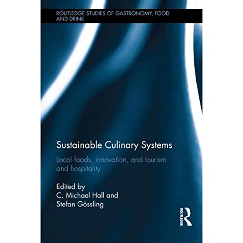 Imagen de archivo de Sustainable Culinary Systems: Local Foods, Innovation, Tourism and Hospitality (Routledge Studies of Gastronomy, Food and Drink) a la venta por Reuseabook