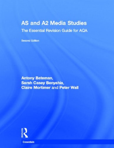 AS & A2 Media Studies: The Essential Revision Guide for AQA (Essentials) (9780415534116) by Bateman, Antony; Casey Benyahia, Sarah; Mortimer, Claire; Wall, Peter