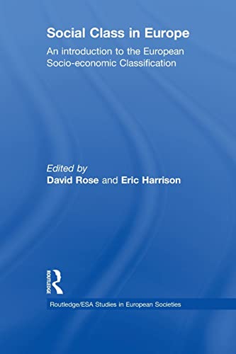 Imagen de archivo de Social Class in Europe: An introduction to the European Socio-economic Classification a la venta por Blackwell's