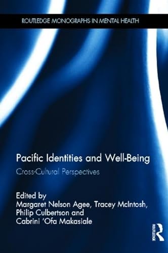 Stock image for Pacific Identities and Well-Being: Cross-Cultural Perspectives (Routledge Monographs in Mental Health) for sale by Chiron Media