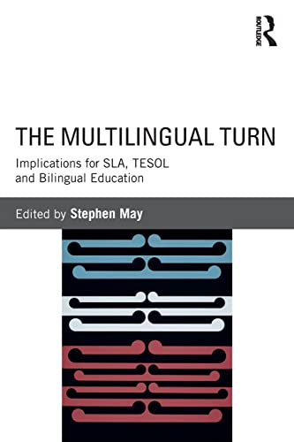 Beispielbild fr The Multilingual Turn: Implications for SLA, TESOL, and Bilingual Education zum Verkauf von ThriftBooks-Dallas