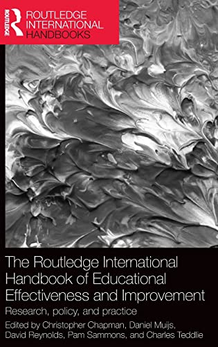 Stock image for The Routledge International Handbook of Educational Effectiveness and Improvement: Research, policy, and practice (Routledge International Handbooks of Education) for sale by Lucky's Textbooks
