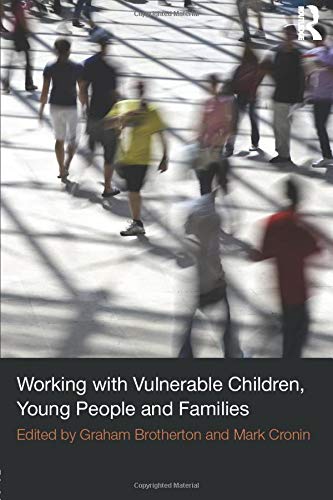 Stock image for Working with Vulnerable Children, Young People and Families for sale by WorldofBooks