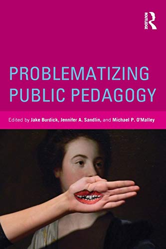 Beispielbild fr Problematizing Public Pedagogy zum Verkauf von Blackwell's