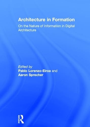 9780415534895: Architecture in Formation: On the Nature of Information in Digital Architecture