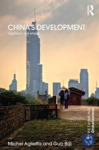 Imagen de archivo de China's Development: Capitalism and Empire (Rethinking Globalizations) a la venta por Chiron Media
