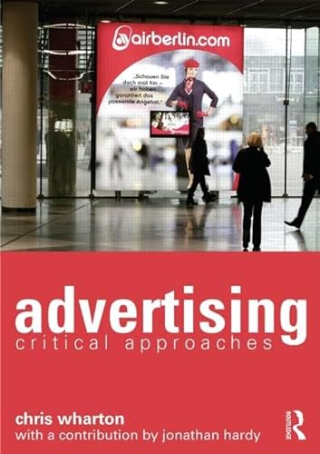 Stock image for Advertising: Critical Approaches for sale by GF Books, Inc.