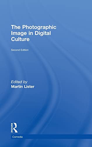 9780415535274: The Photographic Image in Digital Culture (Comedia)