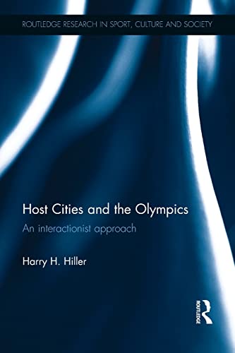 Imagen de archivo de Host Cities and the Olympics: An Interactionist Approach a la venta por Blackwell's
