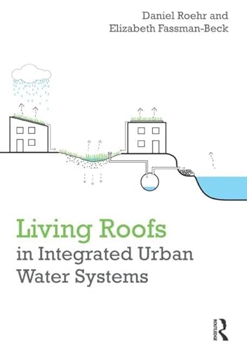 Stock image for Living Roofs in Integrated Urban Water Systems for sale by Reuseabook