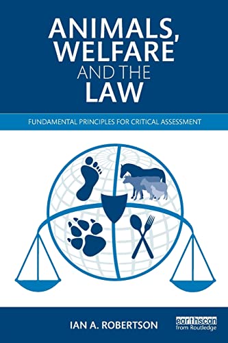 Beispielbild fr Animals, Welfare and the Law: Fundamental Principles for Critical Assessment zum Verkauf von Chiron Media