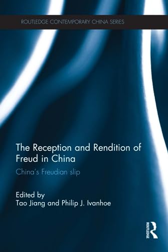 Beispielbild fr The Reception and Rendition of Freud in China: Chinas Freudian Slip (Routledge Contemporary China Series) zum Verkauf von Chiron Media