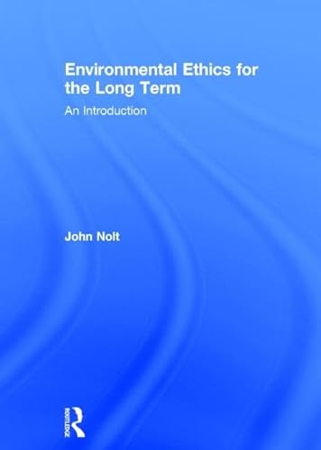 Imagen de archivo de Environmental Ethics for the Long Term: An Introduction a la venta por Chiron Media