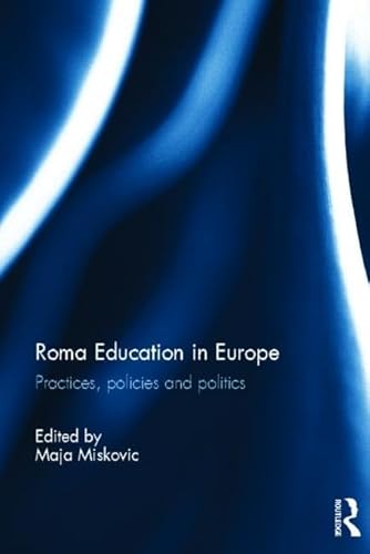 Stock image for Roma Education in Europe: Practices, policies and politics for sale by Chiron Media