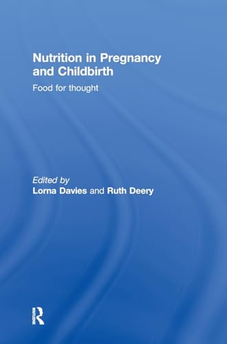 Imagen de archivo de Nutrition in Pregnancy and Childbirth: Food for Thought a la venta por Chiron Media