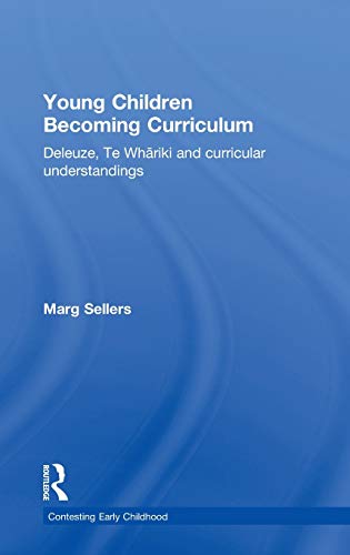 Imagen de archivo de Young Children Becoming Curriculum: Deleuze, Te Whariki and curricular understandings (Contesting Early Childhood) a la venta por Chiron Media