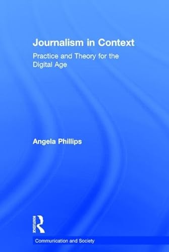 9780415536271: Journalism in Context: Practice and Theory for the Digital Age