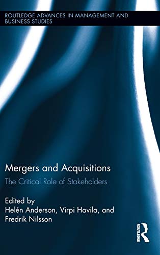 9780415536523: Mergers and Acquisitions: The Critical Role of Stakeholders: 52 (Routledge Advances in Management and Business Studies)