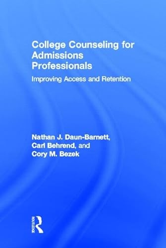 Stock image for College Counseling for Admissions Professionals: Improving Access and Retention for sale by Reuseabook