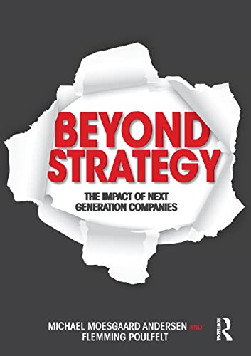 9780415537131: Beyond Strategy: The Impact of Next Generation Companies