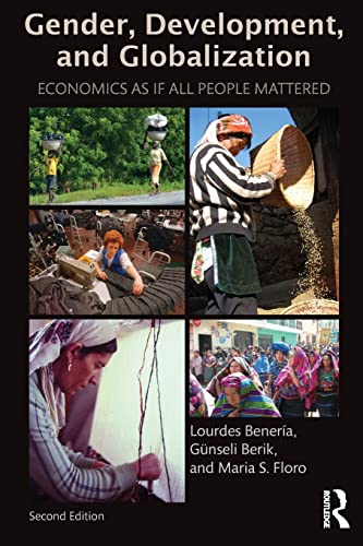 Stock image for Gender, Development and Globalization : Economics As If All People Mattered for sale by Better World Books
