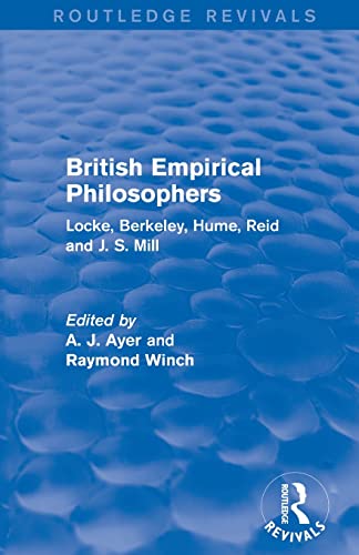 Beispielbild fr British Empirical Philosophers (Routledge Revivals): Locke, Berkeley, Hume, Reid and J. S. Mill. [An anthology.] zum Verkauf von Blackwell's