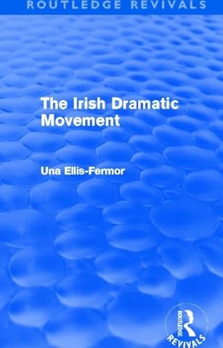 Stock image for Irish Dramatic Movement (Routledge Revivals): An Interpretation for sale by Chiron Media
