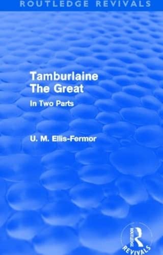 Beispielbild fr Tamburlaine the Great (Routledge Revivals): In Two Parts zum Verkauf von Chiron Media