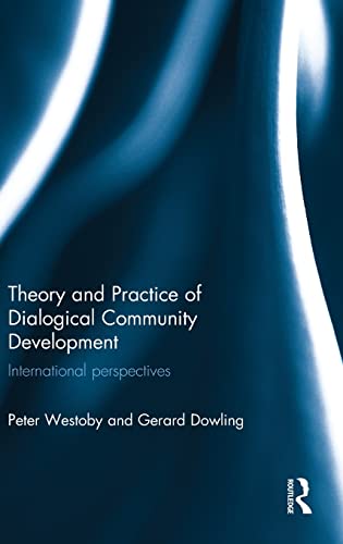 9780415537889: Theory and Practice of Dialogical Community Development: International Perspectives